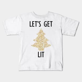 Let's get lit fun novelty xmas shirt Kids T-Shirt